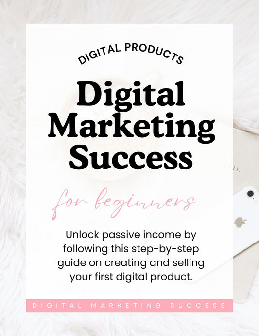 Digital Product Success Guide for Beginners