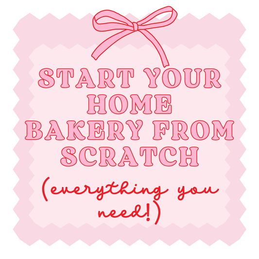 How to Start a Home Bakery: Complete Guide